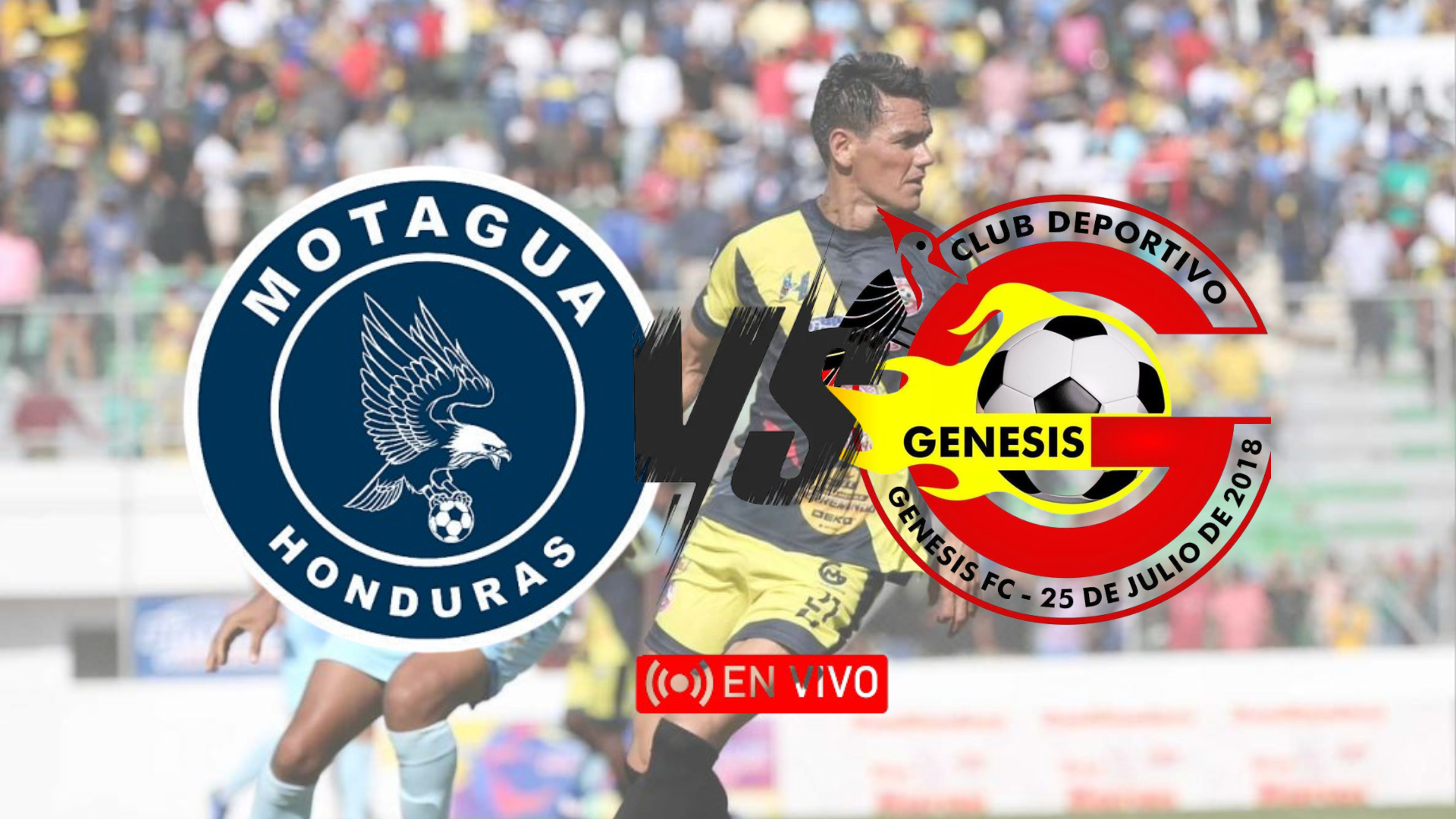 Genesis vs. Motagua