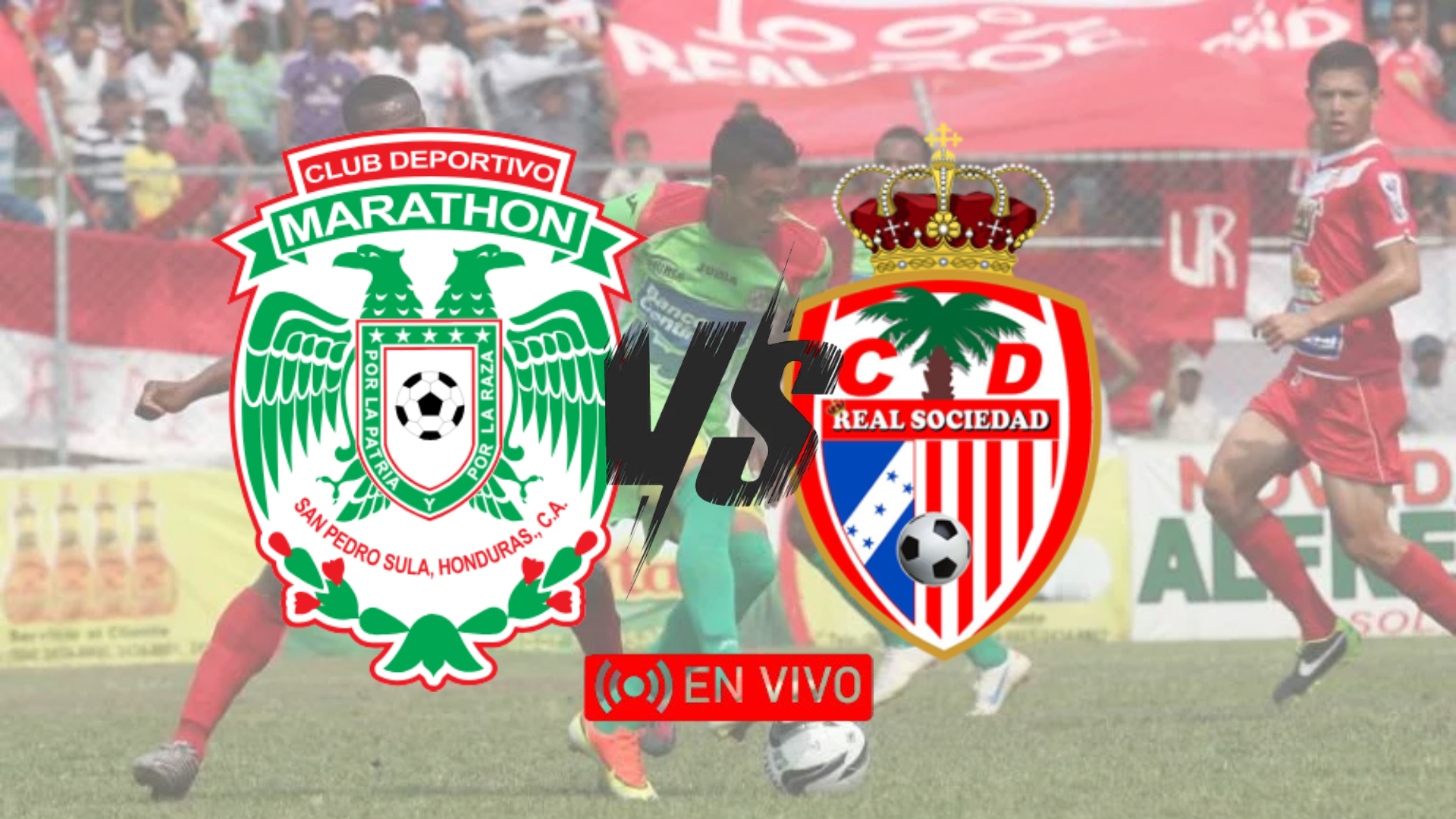 Marathón vs. Real Sociedad