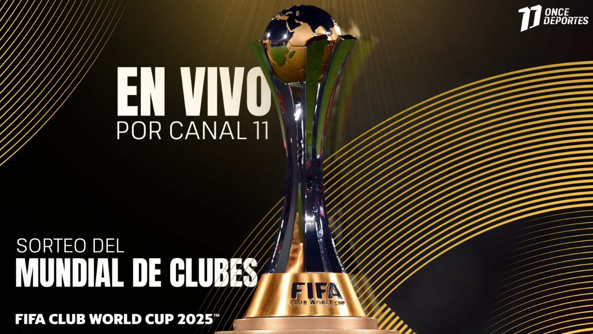 ¡El Mundial de Clubes de la FIFA se define! Sigue el sorteo EN VIVO en Canal 11