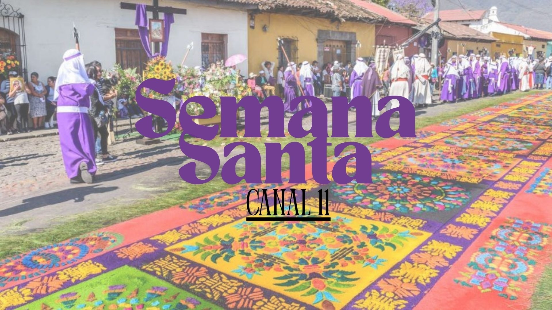 Semana Santa en Canal 11: programación especial con películas y eventos religiosos