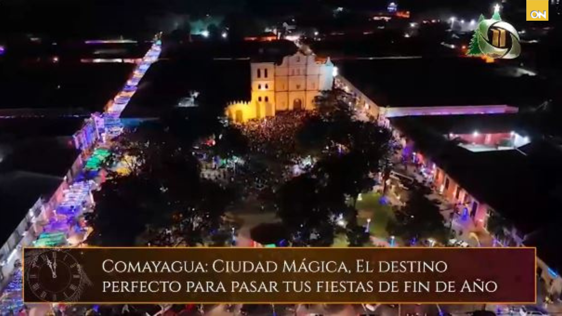 Comayagua Ciudad mágica, el destino perfecto para pasar tus fiestas de fin de año
