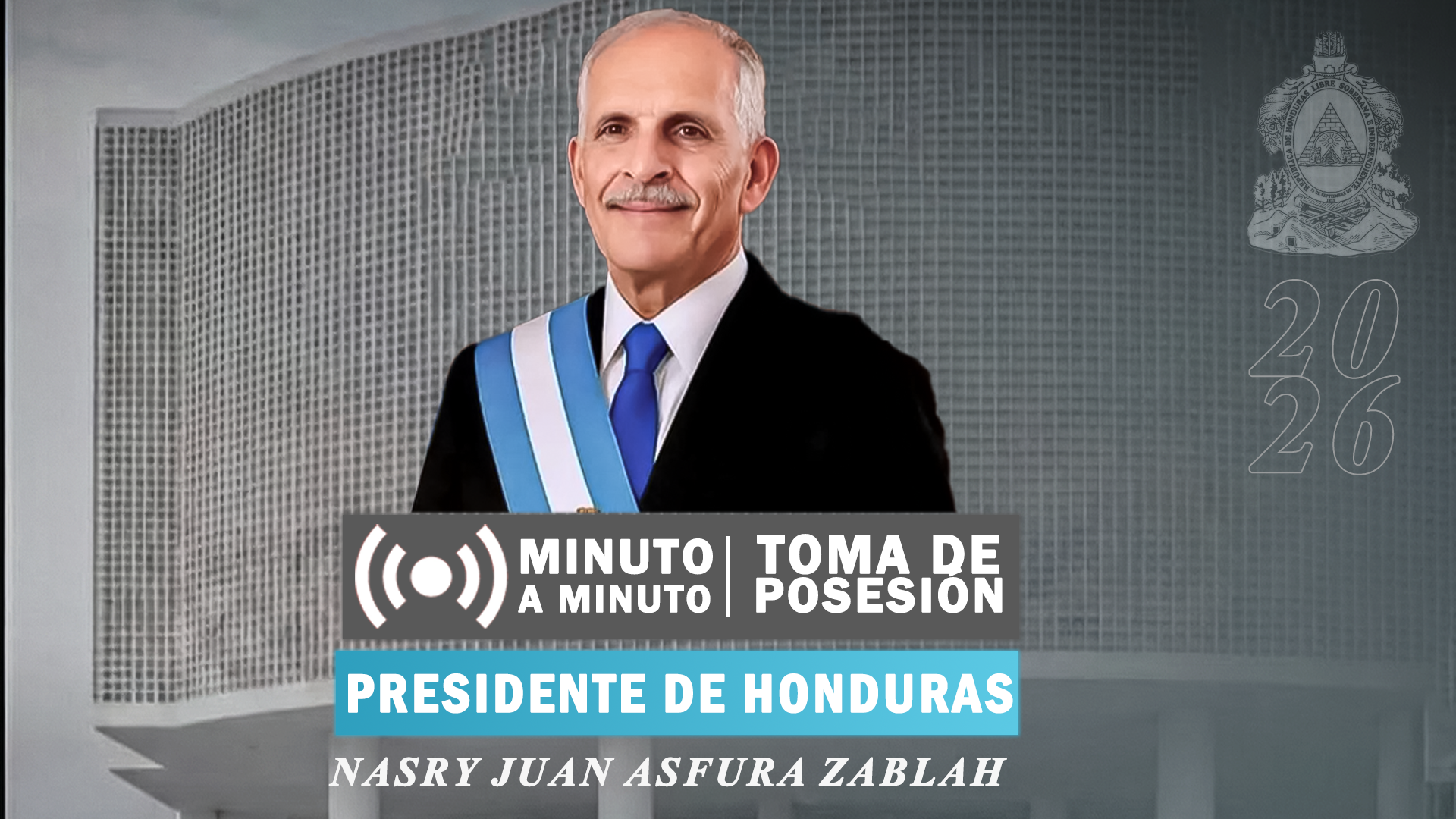 Minuto a minuto Toma de posesión presidencial de Nasry Asfura