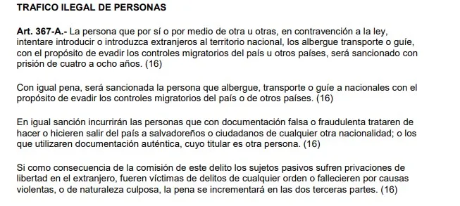 ¿Cuántos años podría pasar en la cárcel el 'apóstol 'Santiago Zúniga por el delito de tráfico de personas en El Salvador? El Código Penal de El Salvador, en su Artículo 367‑A, establece que quien “por sí o por medio de otra u otras, intentare introducir o introduzca extranjeros al territorio nacional, los transporte, guíe o albergue con el propósito de evadir los controles migratorios… será sancionado con prisión de cuatro a ocho años”.