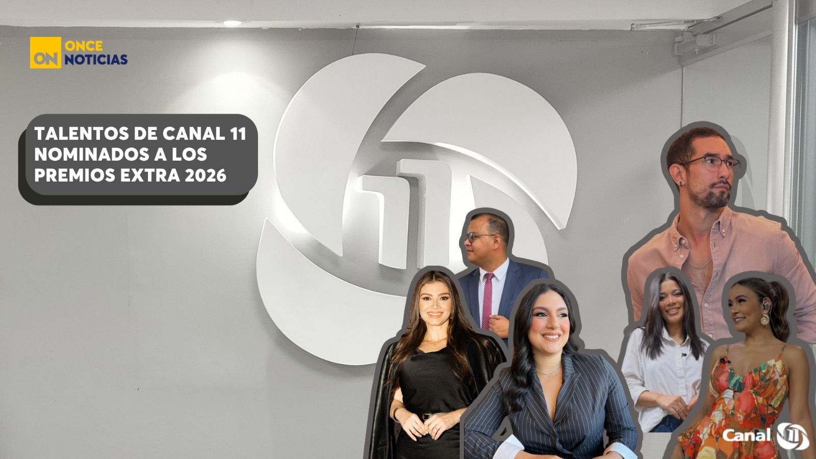 Canal 11 celebra seis de sus presentadores nominados a los Premios Extra 2026